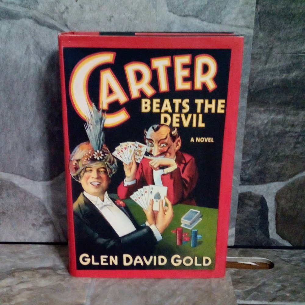 Carter Beats The Devil Glen David Gold First Ed Hardcover